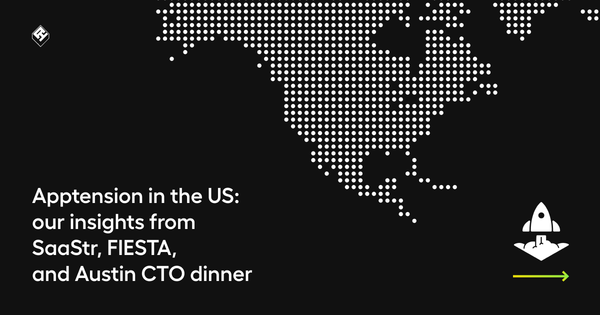 Apptension in the US: our insights from SaaStr, FIESTA, and Austin CTO dinner